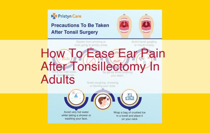 Relieving Ear Pain After Tonsillectomy: Causes, Management, and Treatment Options