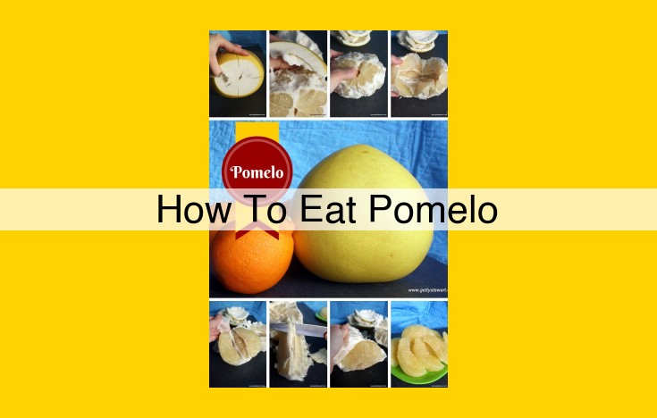 Savor the Delightful Pomelo: A Comprehensive Guide to Enjoying Its Refreshing Taste