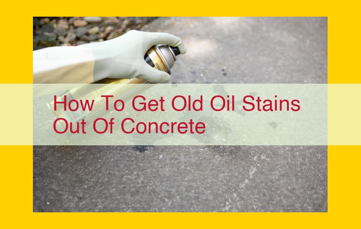 Ultimate Guide to Removing Stubborn Oil Stains from Concrete