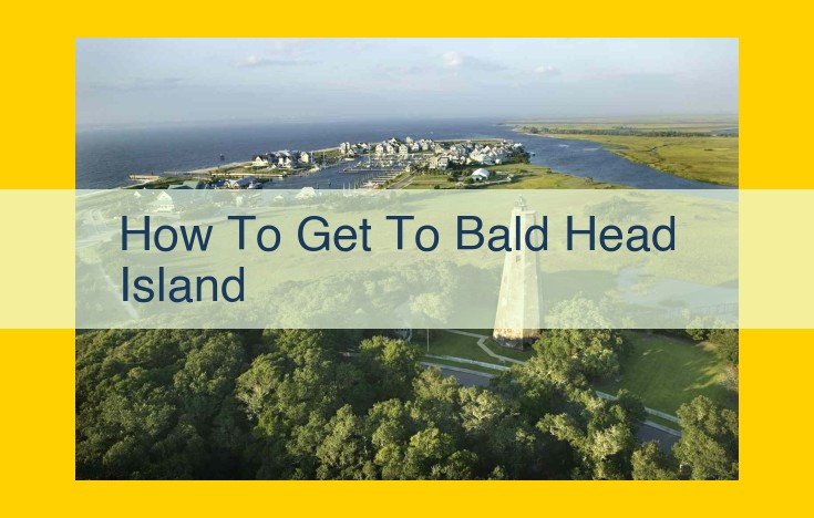 Discover the Enchanting Bald Head Island: Ultimate Transportation Guide