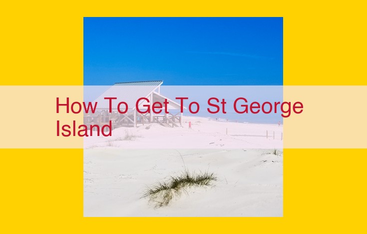 Discover St. George Island: Transportation, Attractions, and Accommodations