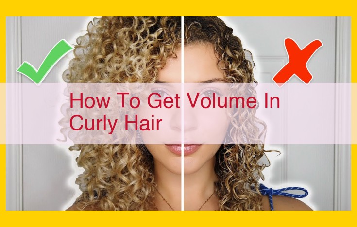 Maximize Hair Volume for Curly Locks: Essential Haircare Tips, Techniques, and Hairstyles