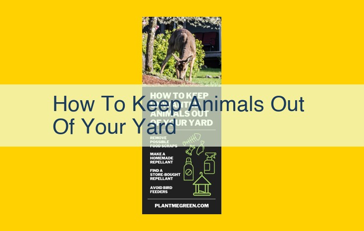 Animal-Proof Your Yard: Ultimate Guide to Keep Critters Out