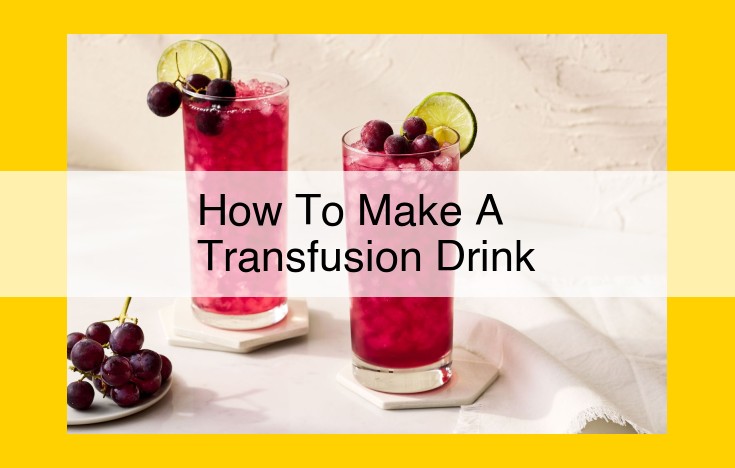 Blood Transfusion Procedure: A Step-by-Step Guide for Safe and Effective Delivery