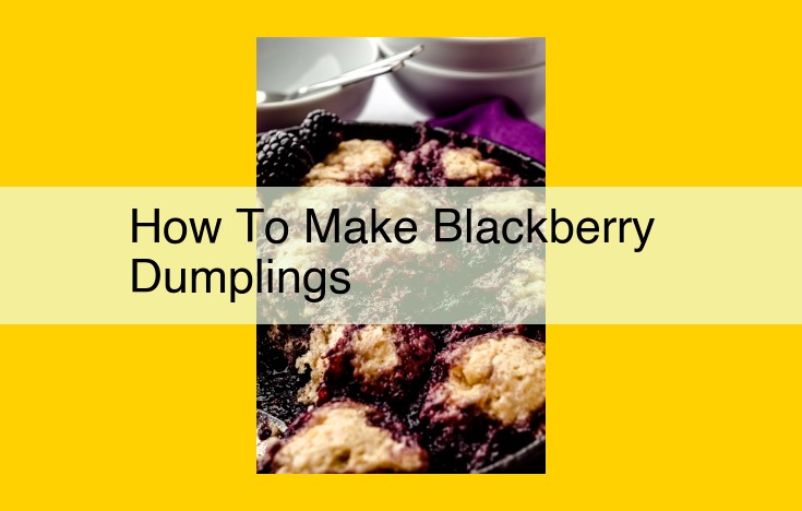 Delightful Blackberry Dumplings: A Treat for Your Taste Buds and Heart