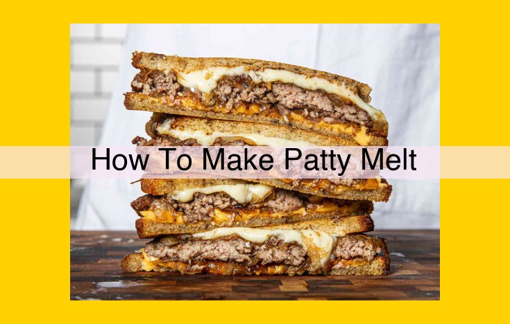 Indulge in the Delectable Patty Melt: A Classic American Culinary Delight