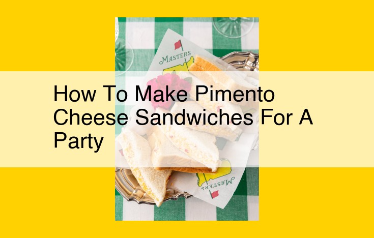 Ultimate Pimento Cheese Sandwich Guide: Creamy, Toasted, and Elegant Preparations