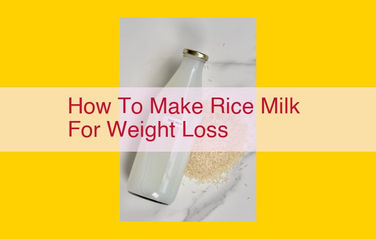 Lose Weight with Homemade Rice Milk: Easy Recipe and Benefits