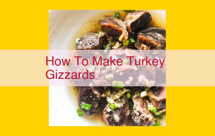 Turkey Gizzards: Essential Thanksgiving Ingredient for Texture, Flavor, and Digestibility