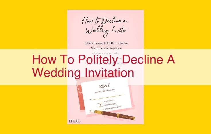 How to Politely Decline a Wedding Invitation: A Guide to Wording, Communication, and Etiquette