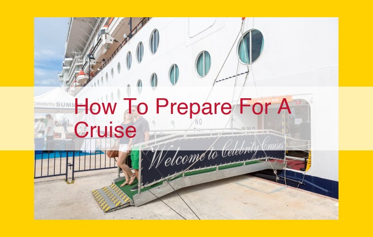 Cruise Preparation: The Ultimate Guide to an Unforgettable Voyage