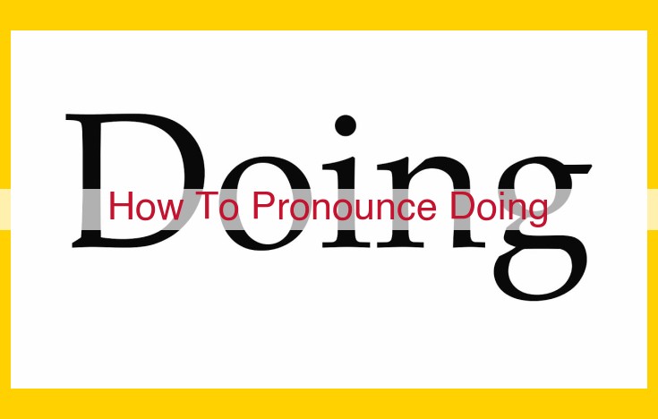 Master the Pronunciation of "Doing": Enhance Your Spoken English Skills