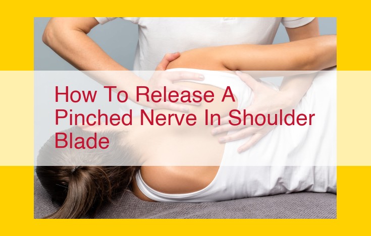 Pinched Nerve in Shoulder Blade: Physical Therapy for Pain Relief and Recovery