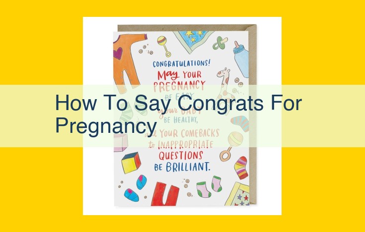 Congratulate Expectant Parents: A Guide to Etiquette and Well-Wishes