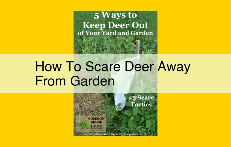 Deer-Proof Your Garden: Comprehensive Guide to Effective Deterrence