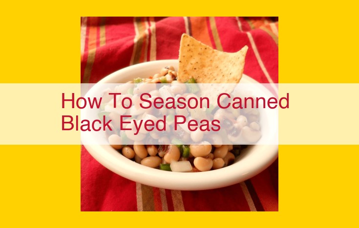 Transform Canned Black-Eyed Peas: A Savory Culinary Experience with Simple Seasoning