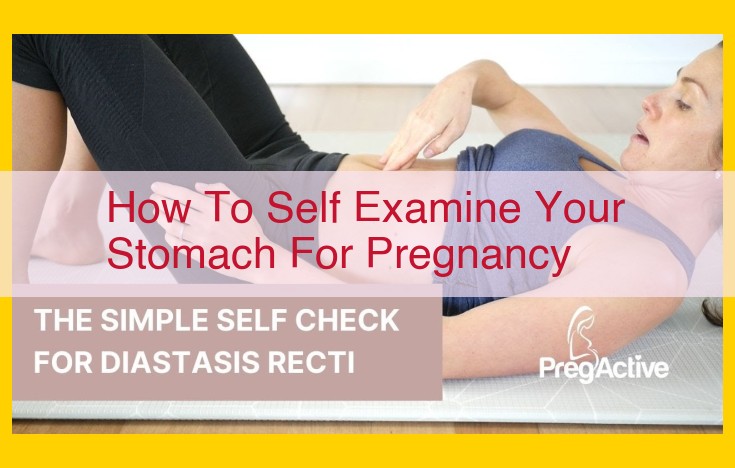 How to Self-Examine for Pregnancy: A Guide to Detecting Early Signs