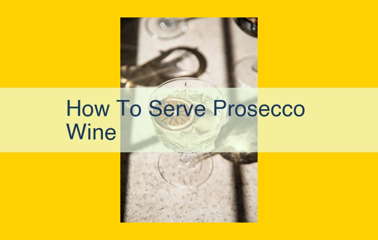 The Ultimate Guide to Serving Prosecco: Temperature, Glassware, and Pairings