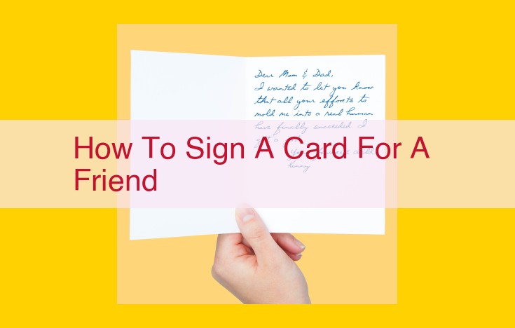 Craft a Heartfelt Greeting: The Ultimate Guide to Signing a Card for a Friend