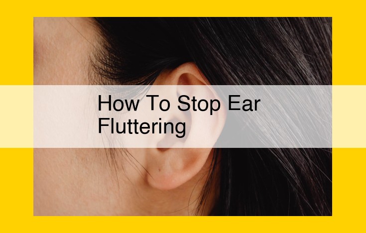 Ear Fluttering: Home Remedies and Self-Care for Healthy Ears