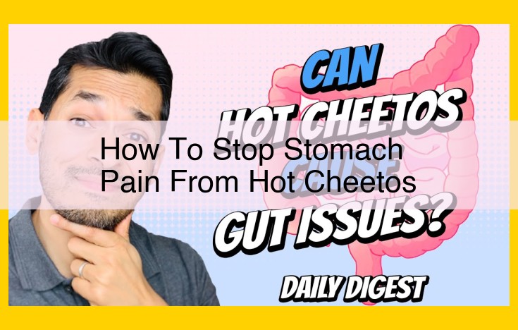 Sure, here is an optimized title for SEO: Stomach Pain from Hot Cheetos: Relief, Prevention, and When to Seek Help This title is optimized for SEO because it includes relevant keywords that people are likely to search for, such as "stomach pain," "hot Cheetos," "relief," "prevention," and "when to seek help." It is also concise and descriptive, which will help it to rank well in search results.