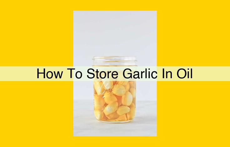 2-Month Storage Solution: Preserving Garlic in Olive Oil