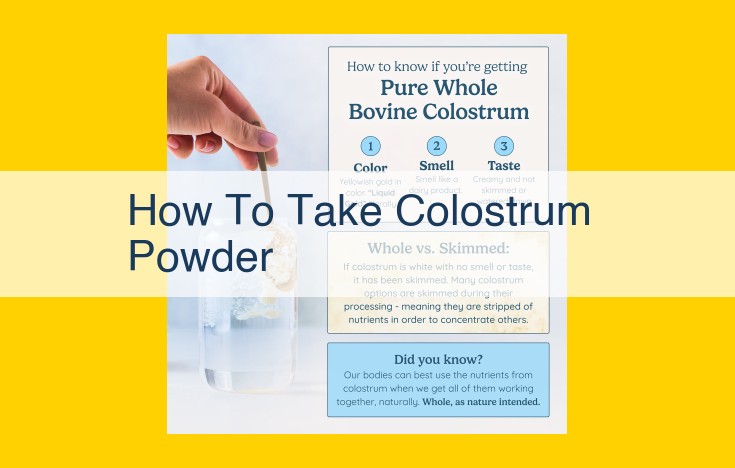 Optimized SEO Title: Maximize Your Health with Colostrum Powder: Complete Guide to Usage and Storage