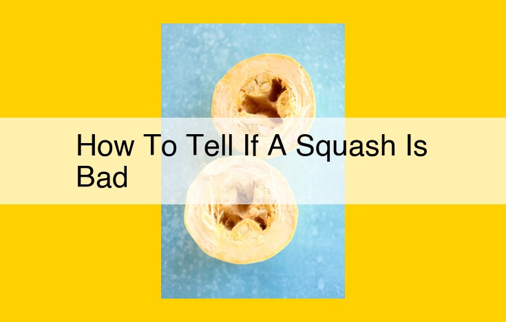 How to Identify Fresh Squash: A Comprehensive Guide to Avoid Spoilage