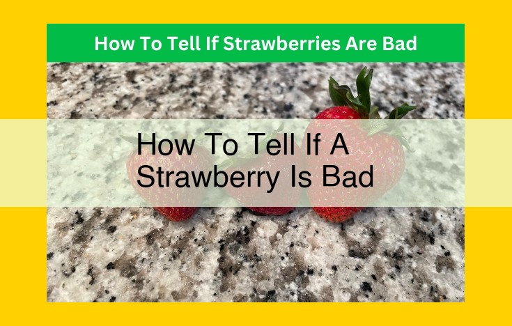 How to Spot Spoiled Strawberries: A Comprehensive Visual Guide