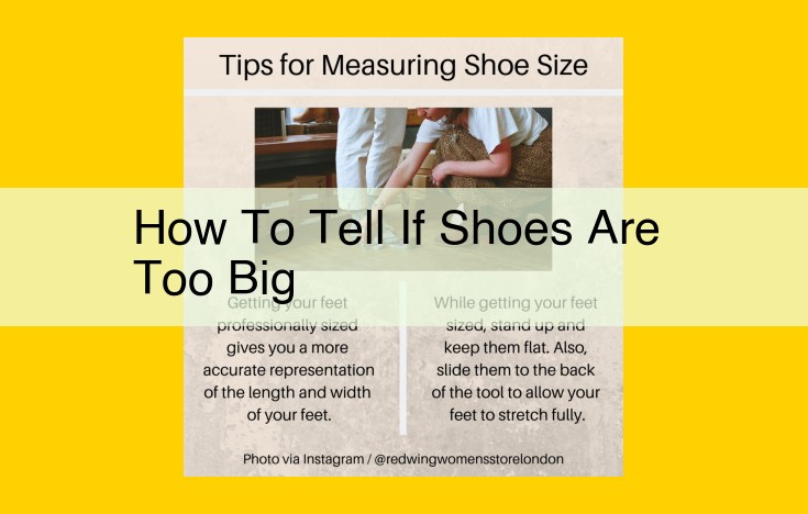 How to Identify Ill-Fitting Shoes: Signs They're Too Big