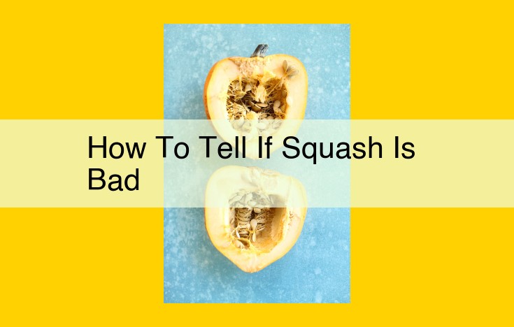 How to Identify Spoiled Squash: A Comprehensive Guide to Freshness