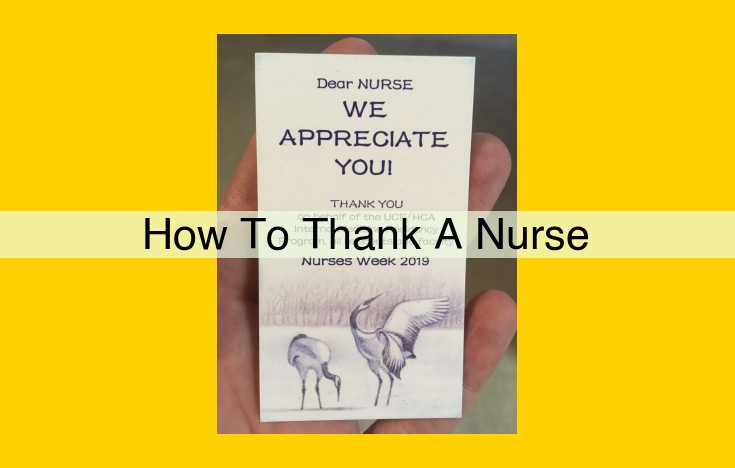 Express Gratitude to Nurses: The Heartbeat of Healthcare, Deserving Recognition and Appreciation