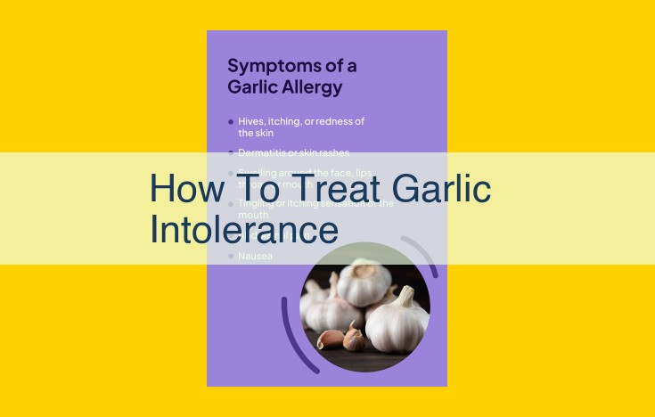 Garlic Intolerance: Diagnosis, Treatment, and Support