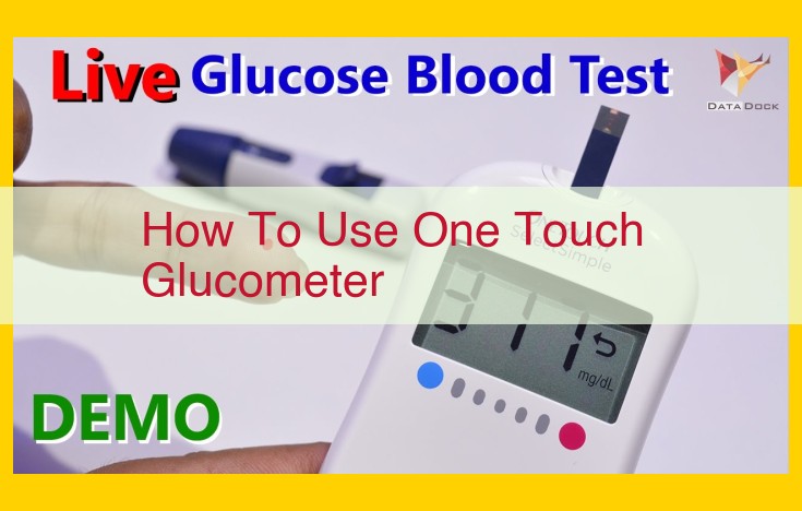 How to Use a One Touch Glucometer: A Step-by-Step Guide for Accurate Blood Sugar Monitoring