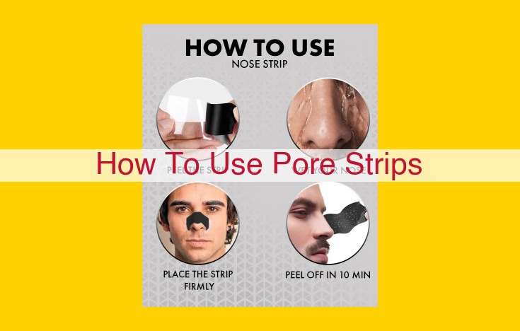 Ultimate Pore Strip Guide: Step-by-Step Instructions for Clean, Poreless Skin