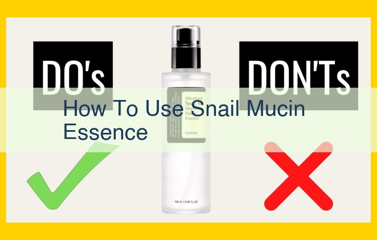 [Keyword-Focused Title] Improve Your Skin with Snail Mucin Essence: Comprehensive Application Guide