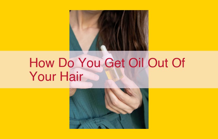 Easy Steps to Banish Oily Hair and Restore Its Shine