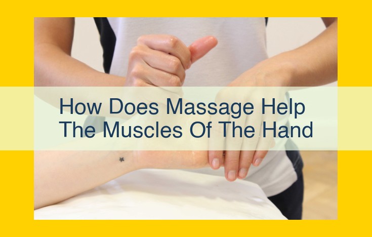 Unlock the Benefits of Hand Massage: Relaxation, Healing, and Improved Functionality