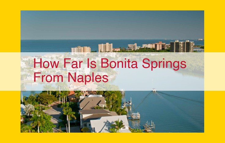 Discover the Enchanting Coastal Cities of Bonita Springs and Naples in Southwest Florida