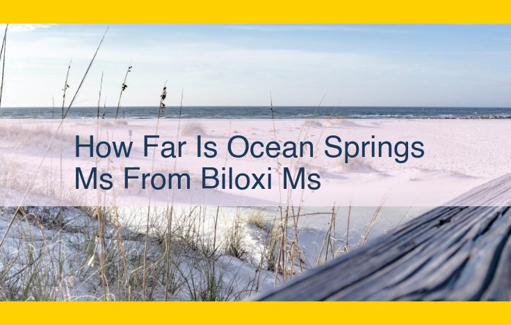 Explore the Gulf Coast Gems: Ocean Springs and Biloxi's Proximity and Attractions