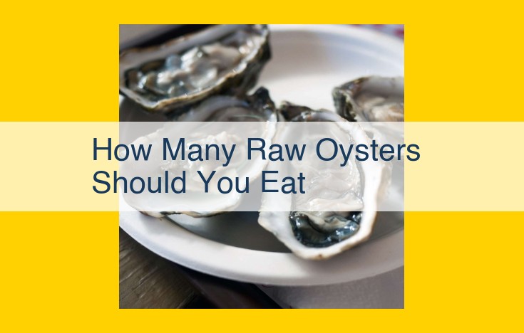 Recommended Raw Oysters Consumption Guidelines Missing in Provided Text