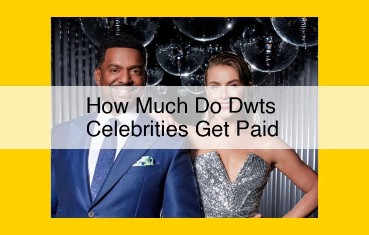 DWTS Celebrity Pay: Salaries, Bonuses, and Perks Revealed