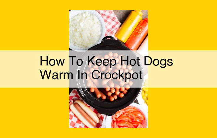 Mouthwatering Crockpot Hot Dog Feast: Ultimate Guide for a Flavorful Experience