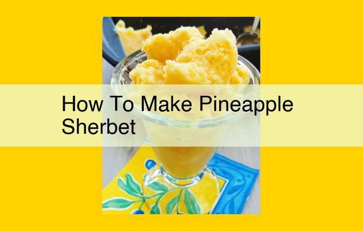 Optimize this title for SEO: Easy Homemade Pineapple Sherbet: Refreshing Summer Treat