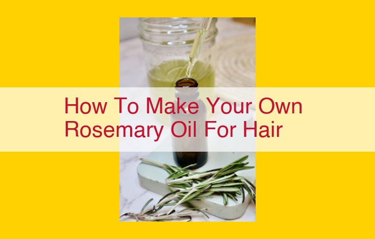 Discover the Power of Rosemary Oil for Enhanced Hair Growth: A Complete Guide