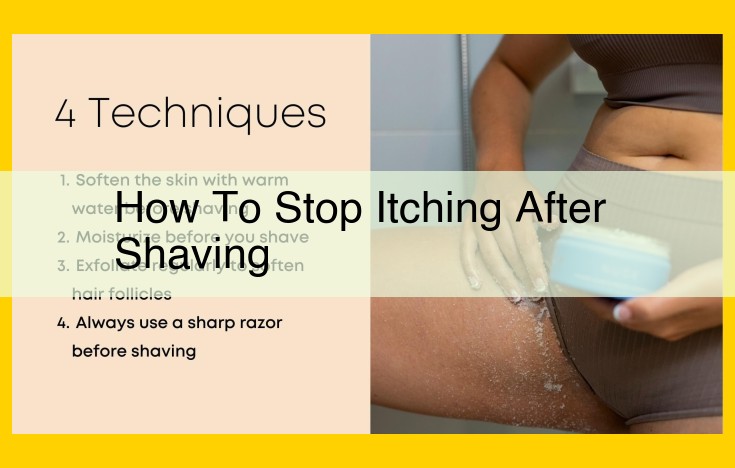 Quell Post-Shave Itching: Effective Soothing Strategies for Sensitive Skin