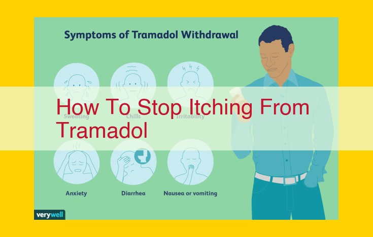 Effective Relief from Tramadol-Induced Itching: Comprehensive Guide