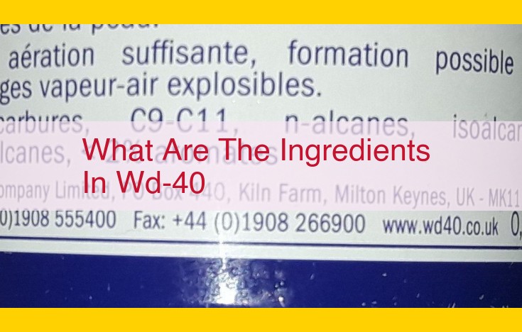 WD-40: A Comprehensive Guide to its Composition and Performance