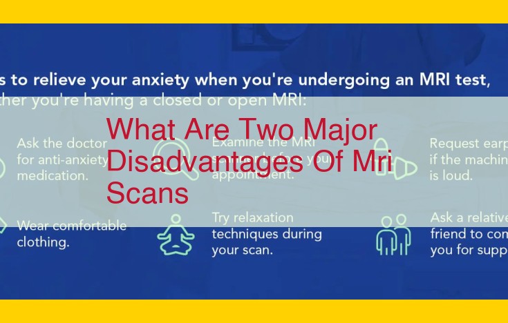 MRI Scans: Advantages and Disadvantages for Accurate Imaging