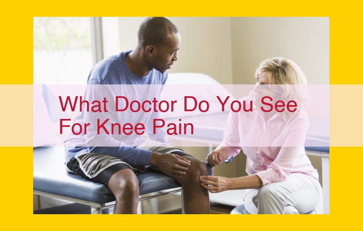 Where to Seek Help for Knee Pain: Finding the Right Healthcare Professionals